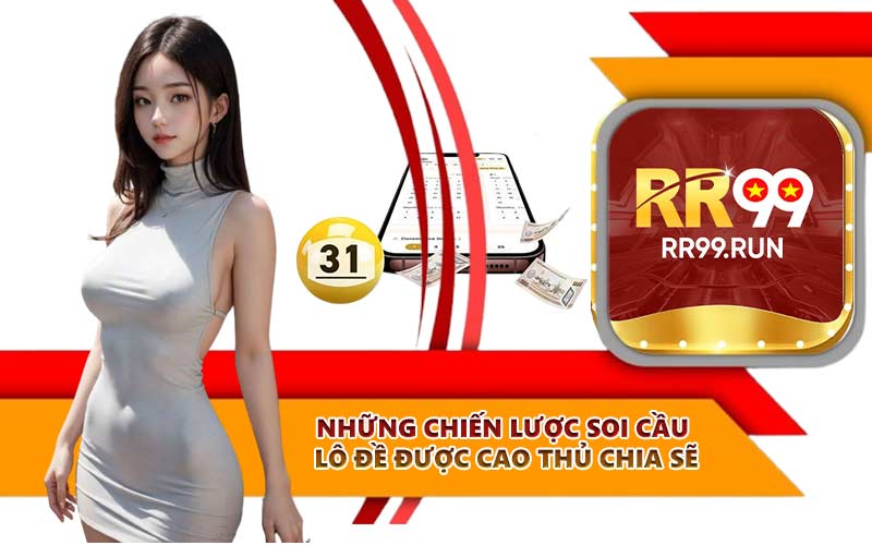 Những chiến lược soi cầu lô đề được cao thủ chia sẽ